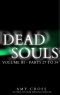 [The Dead Souls Serial 03] • Parts 27 to 39